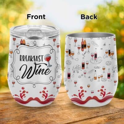 Breakfast Wine Funny Wine Lover Gift Vacuum Insulated Cup - Wine Tumbler with Lid - Mom Wine Gift Cup