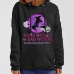 Good Witch Or Bad Witch I Can Go Either Way Funny Halloween Hoodie - Sweatshirt - Witch Halloween Long Sleeve