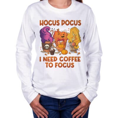Hocus Pocus I Need Coffee To Focus Halloween Three Witch Cups T-Shirt - Long Sleeve Shirt