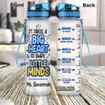 Custom It Takes A Big Heart To Shape Little Minds Teacher Back To School Water Tracker Bottle with Time Marker