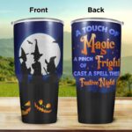 A Touch Of Magic A Pinch Of Fright Halloween Witch Insulated Tumbler Cup With Lid - Travel Mug With Beer Opener