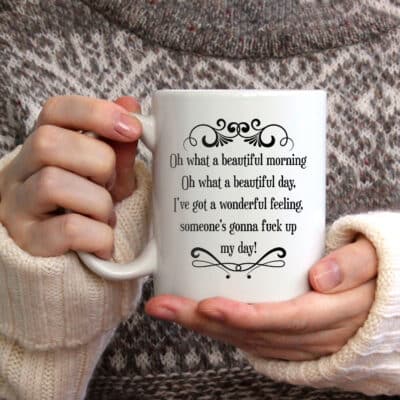 Alternative view of What a Beautiful Morning What A Beautiful Day Wonderful Feeling My Day White Mug - Accent Mug