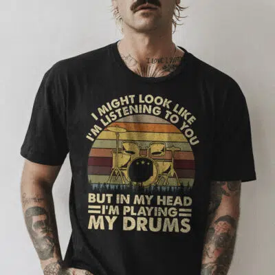 Alternative view of I Might Look Like I'm Listening In My Head I'm Playing My Drums Vintage T-Shirt