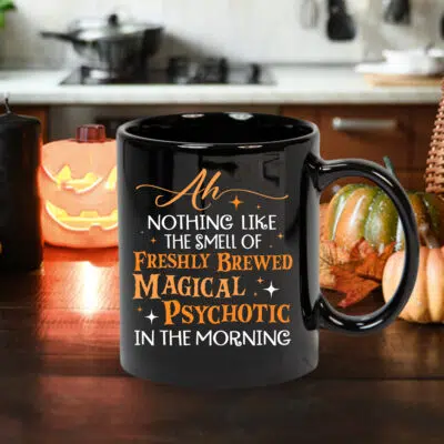 Nothing Like The Smell of Freshly Brewed Magical In The Morning Black Coffee Mug Cup
