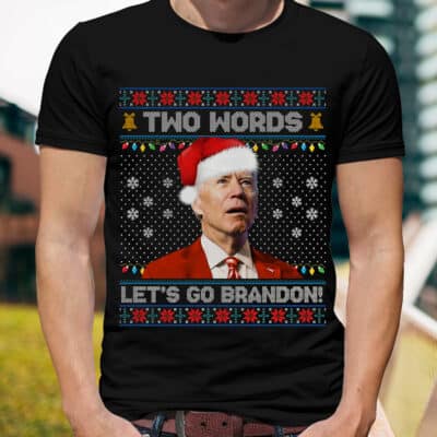 Alternative view of Two Words Let's Go Brandon Funny Biden Ugly Christmas T-Shirt