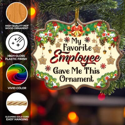 Alternative view of My Favorite Employee Gave Me This Ornament Custom Shaped Wooden Christmas Ornament Keepsake