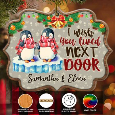 Alternative view of Personalized I Wish You Lived Next Door Penguin Bestie Christmas Custom Shaped Wooden Christmas Ornament