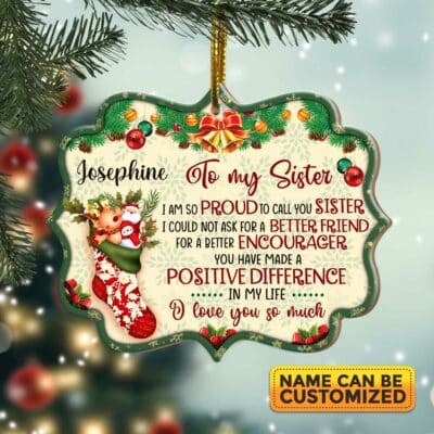 Personalized To My Sister I Am So Proud To Call You Sister Custom Shaped Wooden Christmas Ornament Keepsake