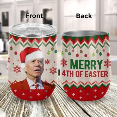 Merry 4th Of Easter Funny Biden Ugly Christmas Vacuum Insulated Cup - Wine Tumbler with Lid