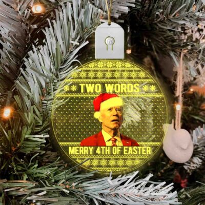 Funny Merry 4th Of Easter Joe Biden Ugly Christmas LED Ornament - Biden Christmas Ornaments