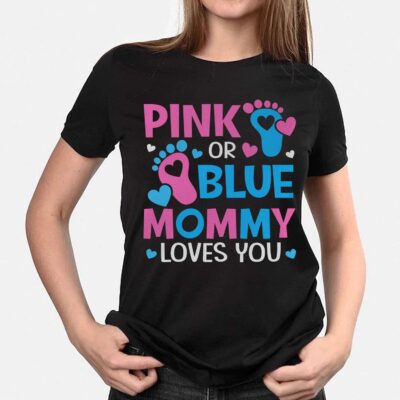 Alternative view of Pink Or Blue Mommy Loves You T-Shirt - Baby Gender Reveal Party Shower Shirt