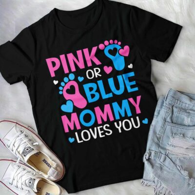 Pink Or Blue Mommy Loves You T-Shirt - Baby Gender Reveal Party Shower Shirt