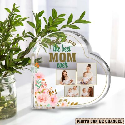 Alternative view of Custom Photo You Are The Best Mom Keepsake Acrylic Plaque - Personalized Mom Gift - Mothers Day Gifts