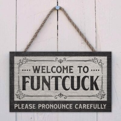 Alternative view of Welcome FuntCuck Funny Sign - Funny Fuck Cunt Metal Sign