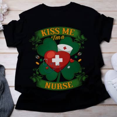 Kiss Me I am A Nurse Irish St Patrick Day T-Shirt - Irish Job Shamrock Tee