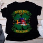 Kiss Me I am A Realtor Irish St Patrick Day T-Shirt - Irish Job Shamrock Tee