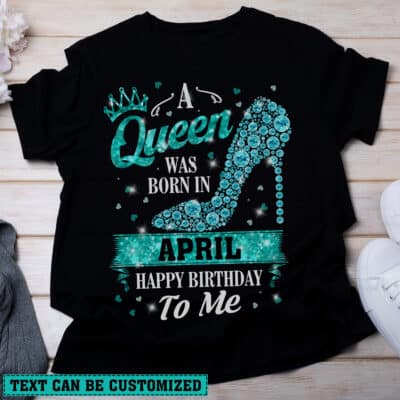 A Queen Was Born In Custom Birthday Month Women T-Shirt - Personalized Birthday Queen Gift Tee for Mom Aunt Grandma