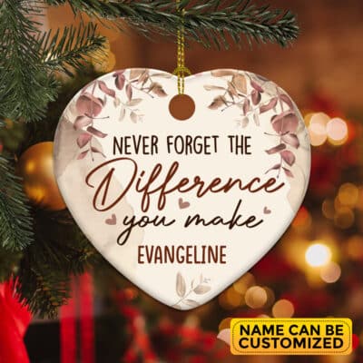 Personalized Never Forget The Difference You Ornament Plaque Keepsake - Thank you Gift