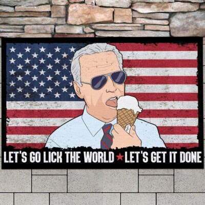 Let's Go Lick The World Let's Get It Done Funny Biden House Doormat - Outdoor Indoor Doormat
