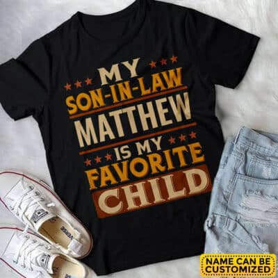 Personalized Name My Son In Law Is My Favorite Child Funny Family Humor Retro T-Shirt