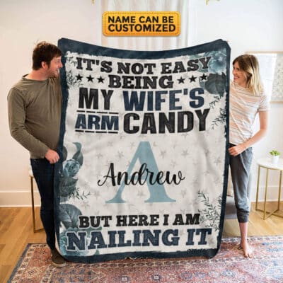 Alternative view of Personalized It's Not Easy Being My Wife's Arm Candy But Here I Am Nailin Fleece Blanket - Custom Monogram Name Blanket