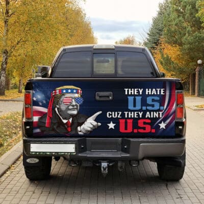 They Hate Us Cuz They Ain't Us Funny 4th of July USA Truck Tailgate Decal Sticker Wrap - Vinyl Graphic Decal Bumper Sticker