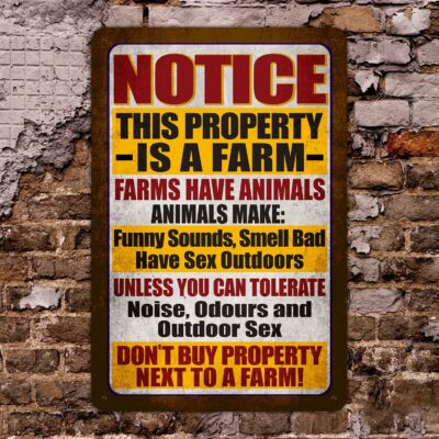 Notice This Property Is A Farm Farms Have Animals Metal Sign - Funny Sound Smell Bad Sign