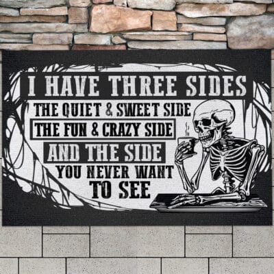 I Have Three Side the Quiet Sweet Side The Fun Crazy Side Doormat - Funny Skull Mat