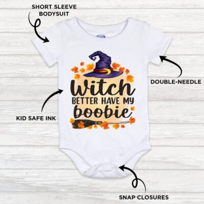 Alternative view of Witch Better Have My Boobie Funny Halloween Baby Onesie Baby Bodysuit