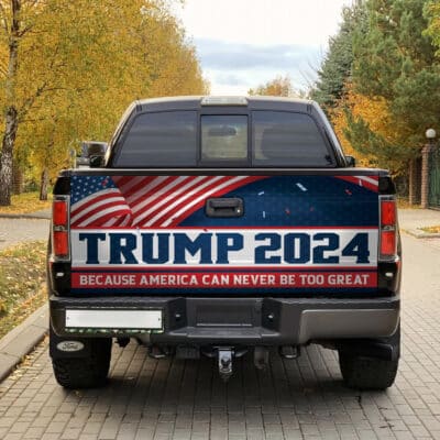 Alternative view of Trump 2024 Because America Can Never Be Too Great Truck Tailgate Decal Sticker Wrap