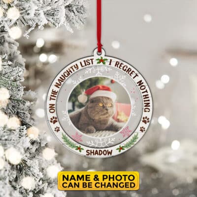 Alternative view of Personalized On The Naughty List I Regret Nothing Pet Lover Christmas Transparent Acrylic Wood Ornament Keepsake
