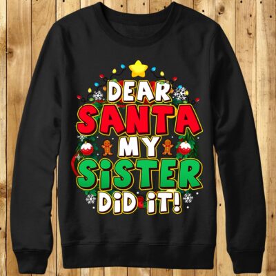Alternative view of Dear Santa My Sister Did It Funny Christmas Boys Girls Kids T-Shirt