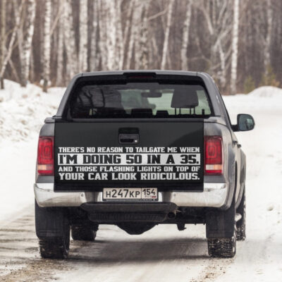 Alternative view of There's No Reason To Tailgate Me When I'm Doing 50 In a 35 Funny Tailgate Decal Sticker Wrap
