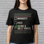 Naughty Nice Being A Silly Goose Funny Ugly Christmas T-Shirt