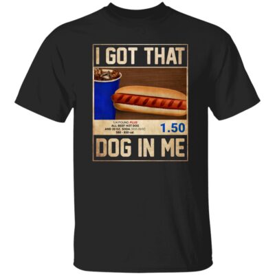 I Got That Dog In Me, Black, Unisex T-Shirt