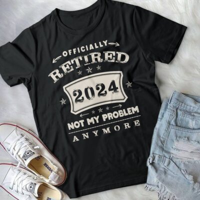 Officially Retired 2024 Not My Problem Anymore Vintage T-Shirt - Funny Retirement Shirt