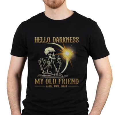 Hello Darkness My Old Friend Funny Skeleton Total Solar Eclipse T-Shirt
