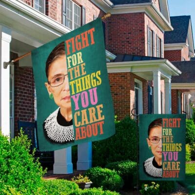 Alternative view of Fight For The Things You Care About Ruth Bader Ginsburg Outdoor House Flag - Home Garden Flag