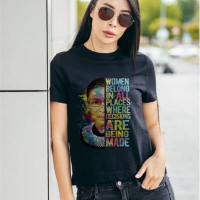 Alternative view of Women Belong In All Places Where Decisions Are Being Made Ruth Bader Ginsburg T-Shirt