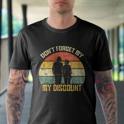 Alternative view of Don't Forget My Discount Funny Old People Vintage Retro T-Shirt