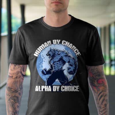 Alternative view of Human By Chance Alpha By Choice Funny Wolf T-Shirt