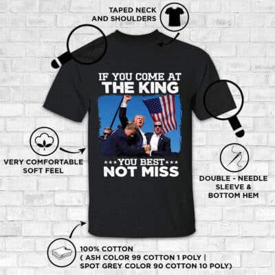 Alternative view of If You Come At The King You Best Not Miss Trump 2024 T-Shirt - Support Trump Shirt