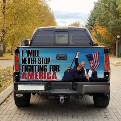 Alternative view of I Will Never Stop Fighting For America Trump 2024 Truck Tailgate Decal Sticker Wrap