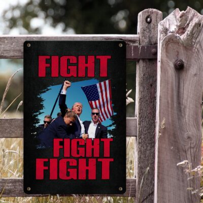 Alternative view of Fight Fight Fight Trump 2024 Decorative Metal Sign - Support Trump Indoor Outdoor Decor