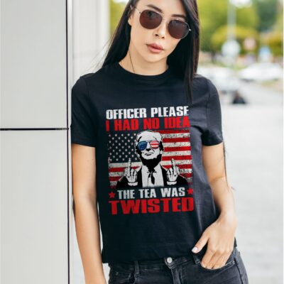 Alternative view of Officer Please I Had No Idea The Tea Was Twisted Trump 2024 T-Shirt - Support Trump Shirt