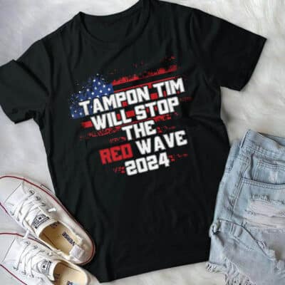 Alternative view of Tampon Tim Will Stop The Red Wave Funny Harris Walz 2024 T-Shirt - Support Kamala Harrris Shirt