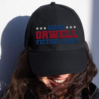 Make Orwell Fiction Again Hat Men Women Embroidered Cap - Embroidered Twill Cap