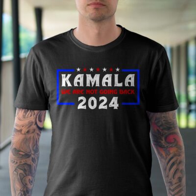 Alternative view of Kamala Harris We Are Not Going Back 2024 T-Shirt - Support Kamala Harris Presidential Election Shirt
