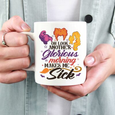 Alternative view of Oh Look Another Glorious Morning Makes Me Sick Funny Hocus Pocus Ceramic Coffee Mug - Water Bottle - Travel Mug