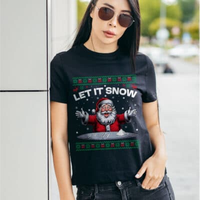 Let It Snow Santa Hilarious Humor Joke Funny Ugly Christmas T-Shirt